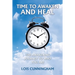 Time to Awaken and Heal: The Awakening Journey to Who You Are