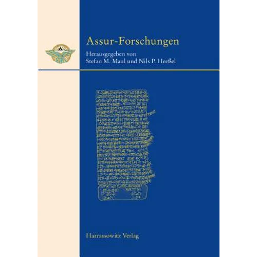 Assur Forschungen: Arbeiten Aus Der Forschungsstelle 'Edition Literarischer Keilschrifttexte Aus Assur' Der Heidelberger Akademie Der Wissenschaften