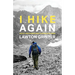 I Hike Again: Mostly True Stories from 15,000 Miles of Hiking