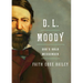 D. L. Moody: God's Bold Messenger