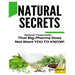 Natural Secrets: What Big-Pharma Does NOT WANT YOU TO KNOW!