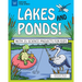 Lakes and Ponds!: With 25 Science Projects for Kids