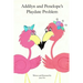 Addilyn and Penelope's Playdate Problem
