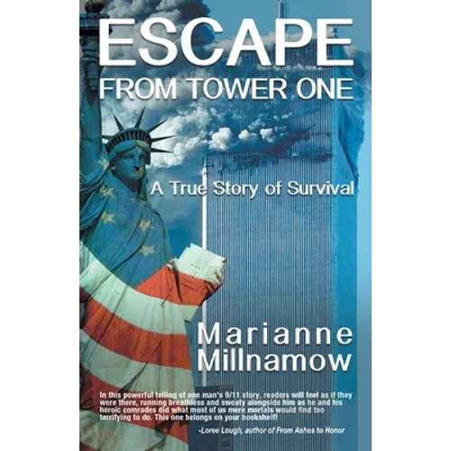Escape from Tower One: The True Story of How Vincent Borst Survived the 9/11 Attack on the World Trade Center and Led Others to Safety from t