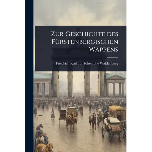 Zur Geschichte des FÃ1/4rstenbergischen Wappens