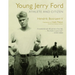 Young Jerry Ford: Athlete and Citizen