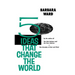 Five Ideas That Change the World