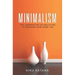Minimalism: The Japanese Art of Declutter to Organize Your Home Life