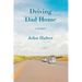Driving Dad Home: A Memoir