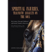 Spiritual Injuries, Traumatic Assaults on the Soul: My Journey Through Childhood and Family Trauma to Recovery