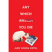 Any Which Aweigh You Die