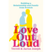 Love Out Loud: Building a Relationship and Family from Scratch
