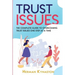 Trust Issues: The Complete Guide to Overcoming Trust Issues One Step at a Time
