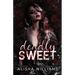 Deadly Sweet: A Dark Omegaverse Romance
