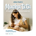Mucha Teta. Manual de Lactancia Materna / A Lot of Breast. a Breastfeeding Handbook
