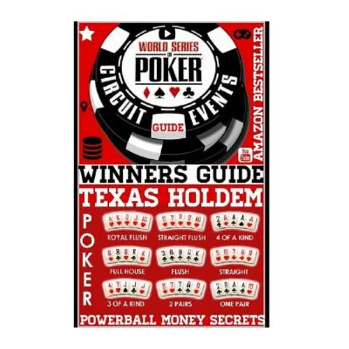World Series Poker: Circuit Event Guide: Texas HOLDEM Poker: Proven Methods And Strategies To Winning WORLD Series Texas HOLDEM Poker Tournament.