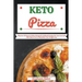 Keto Pizza: Discover 30 Easy to Follow Ketogenic Cookbook Recipes for Your Low Carb Diet Gluten Free to Maximize Your Weight Loss