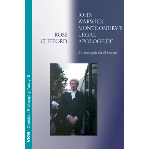 John Warwick Montgomery's Legal Apologetic