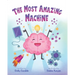 The Most Amazing Machine