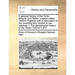 A General History of the Turks, Moguls, and Tatars, Vulgarly Called Tartars. Together with a Description of the Countries They Inhabit. in Two Volumes