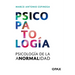 Psicopatología: Psicología de la Anormalidad