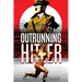 Outrunning Hitler
