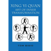 Xing Yi Quan: Art of Inner Transformation