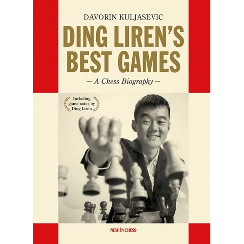 Ding Liren's Best Games: A Chess Biography of the World Champion - Hardcover