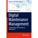 Digital Maintenance Management: Guiding Digital Transformation in Maintenance
