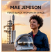 Mae Jemison: First Black Woman in Space