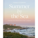 Summer by the Sea: Cottages from Watch Hill to Little Compton