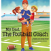 My Dad, The Football Coach