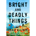 Bright and Deadly Things