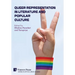 Queer Representation in Literature and Popular Culture