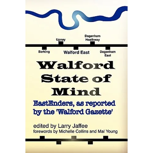 Walford State of Mind: Eastenders as Reported by the Walford Gazette