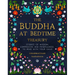 The Buddha at Bedtime Treasury: Stories of Wisdom, Compassion and Mindfulness to Read with Your Child