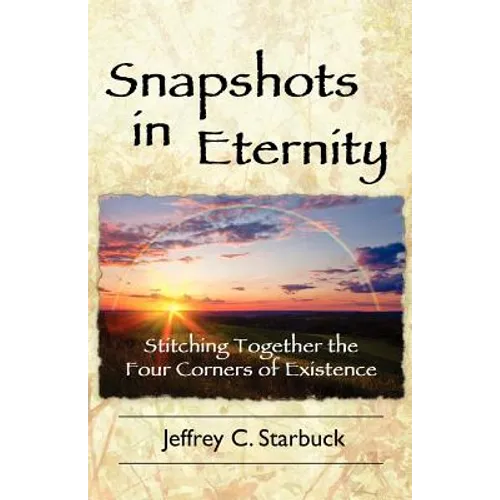 Snapshots in Eternity: Stitching Together the Four Corners of Existence