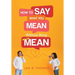 How to Say What You Mean Without Being Mean
