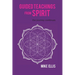 Guided Teachings from Spirit: The Journey Continues