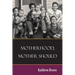 Motherhood, Mother Should