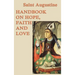 Handbook on Hope, Faith and Love: A Classic Christian Treatise on Faith, Hope, and Love