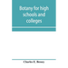 Botany for high schools and colleges