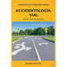 Accidentología Vial: Manual Teórico Práctico