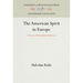 The American Spirit in Europe: A Survey of Transatlantic Influences