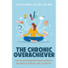 The Chronic Overachiever: A Personal Development Book for Women Navigating Challenges with Confidence