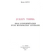 Julien Torma: Essai d'Interpretation d'Une Mystification Litteraire