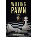 Willing Pawn