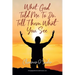 What God told me to do, Tell them what you see