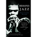 Indianapolis Jazz: The Masters, Legends and Legacy of Indiana Avenue