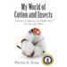 My World of Cotton and Insects: Emotions in America, the Middle East, Far East, and Africa